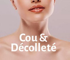 Cou & Décolleté